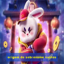 origem do sobrenome santos